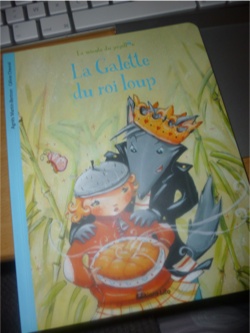 La Galette Du Roi Loup – Agnès Martin-Bertron et Céline Chevrel