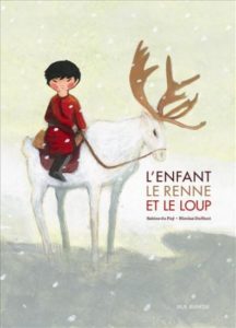 Sabine Du Fa Et Nicolas Duffaut Lenfant Le Renne Et Le Loup